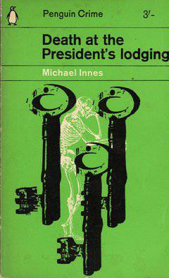 Death at the President's Lodging by Michael Innes