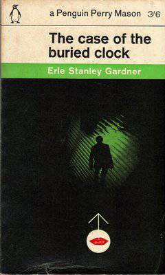 The Case of the Buried Clock by Erle Stanley Gardner