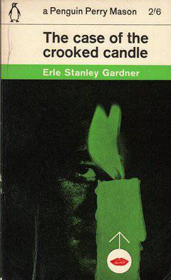 The Case of the Crooked Candle by Erle Stanley Gardner