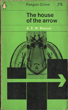 The House of the Arrow by A.E.W. Mason