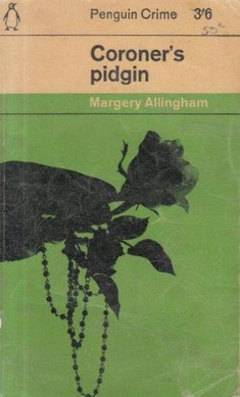 Coroner's Pidgin by Margery Allingham