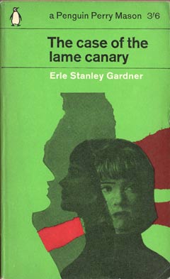The Case of the Lame Canary by Erle Stanley Gardner